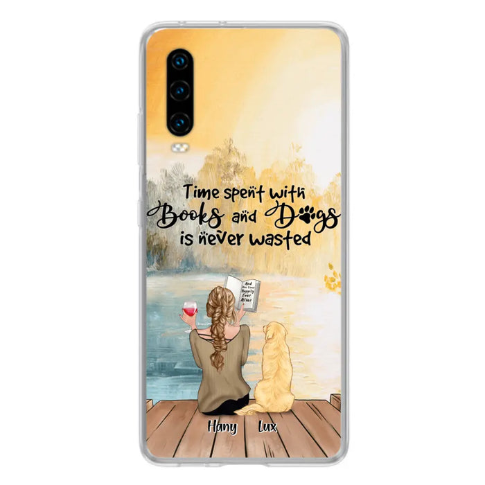 Personalized Dog Book Mom Phone Case - Woman With Up to 4 Dogs - Best Gift For Dog Lover - Time Spent With Books And Dogs Is Never Wasted - Case For Xiaomi, Oppo And Huawei