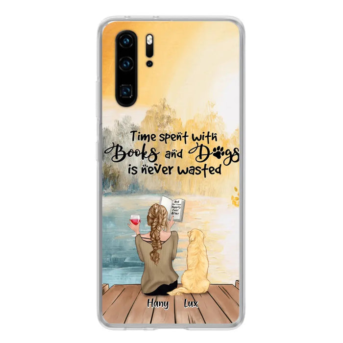 Personalized Dog Book Mom Phone Case - Woman With Up to 4 Dogs - Best Gift For Dog Lover - Time Spent With Books And Dogs Is Never Wasted - Case For Xiaomi, Oppo And Huawei