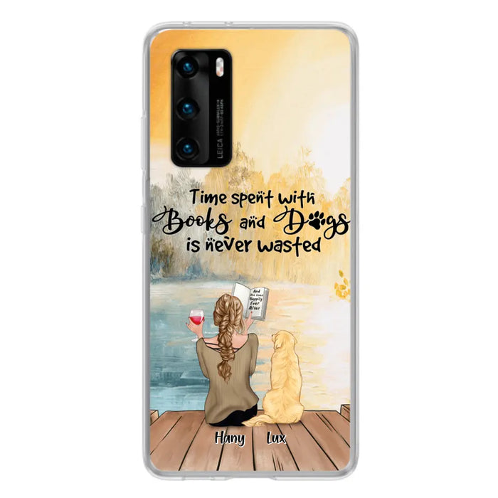 Personalized Dog Book Mom Phone Case - Woman With Up to 4 Dogs - Best Gift For Dog Lover - Time Spent With Books And Dogs Is Never Wasted - Case For Xiaomi, Oppo And Huawei