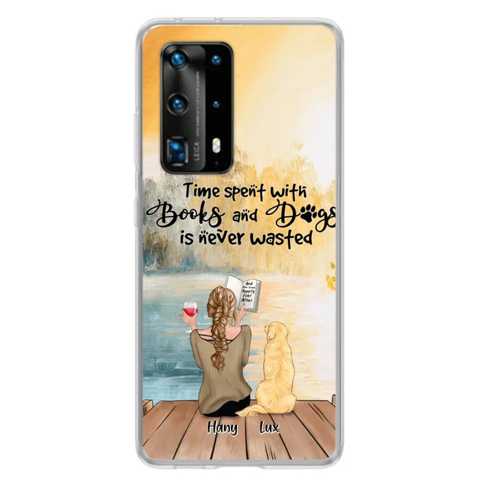 Personalized Dog Book Mom Phone Case - Woman With Up to 4 Dogs - Best Gift For Dog Lover - Time Spent With Books And Dogs Is Never Wasted - Case For Xiaomi, Oppo And Huawei