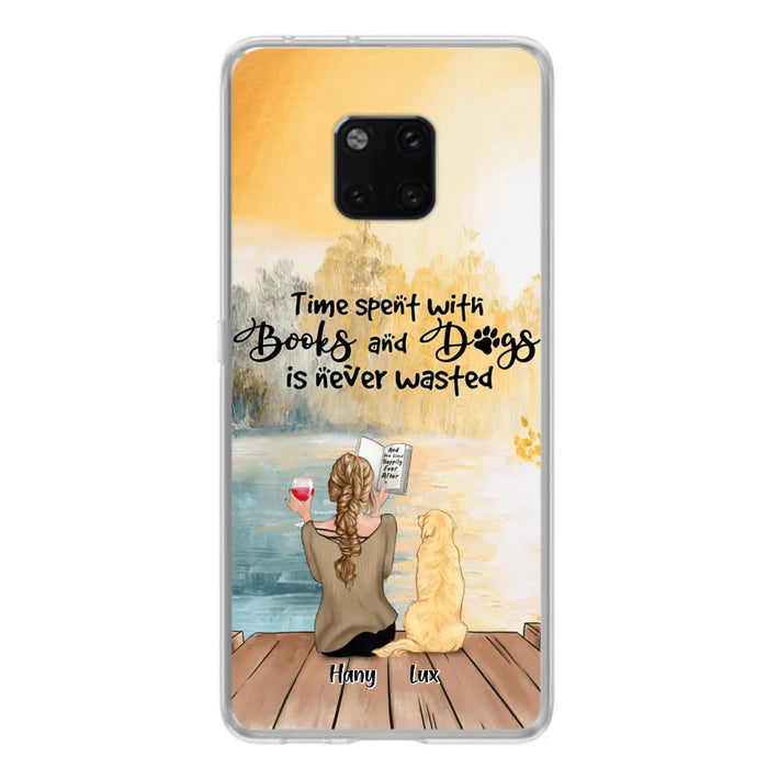 Personalized Dog Book Mom Phone Case - Woman With Up to 4 Dogs - Best Gift For Dog Lover - Time Spent With Books And Dogs Is Never Wasted - Case For Xiaomi, Oppo And Huawei