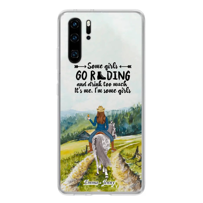 Personalized Riding Horse Phone Case - Up to 2 Girls - Best Gift For Horse Lover/Friends - Some Girls Go Riding And Drink Too Much It's Me - Case For Xiaomi, Huawei & Oppo