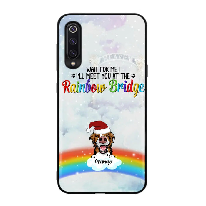 Personalized Memorial Pets At Rainbow Bridge Phone Case - Up to 5 Pets - Memorial Gift For Dog Lovers/Cat Lovers - Wait For Me! I'll Meet You At The Rainbow Bridge - For Xiaomi, Oppo And Huawei Phone Case