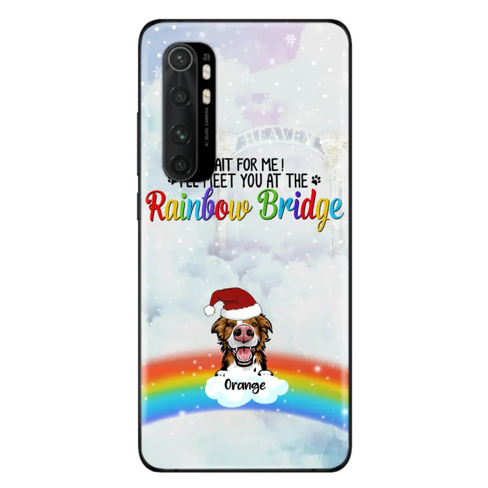 Personalized Memorial Pets At Rainbow Bridge Phone Case - Up to 5 Pets - Memorial Gift For Dog Lovers/Cat Lovers - Wait For Me! I'll Meet You At The Rainbow Bridge - For Xiaomi, Oppo And Huawei Phone Case