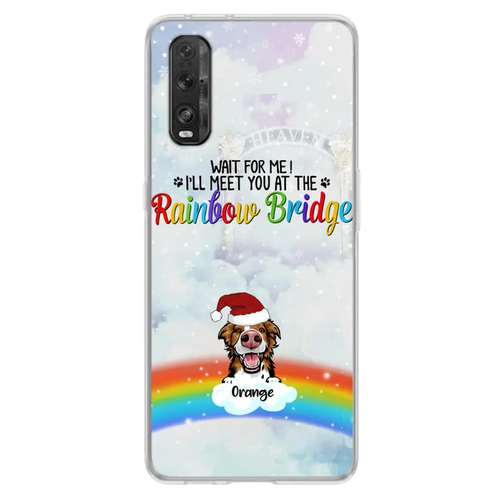 Personalized Memorial Pets At Rainbow Bridge Phone Case - Up to 5 Pets - Memorial Gift For Dog Lovers/Cat Lovers - Wait For Me! I'll Meet You At The Rainbow Bridge - For Xiaomi, Oppo And Huawei Phone Case
