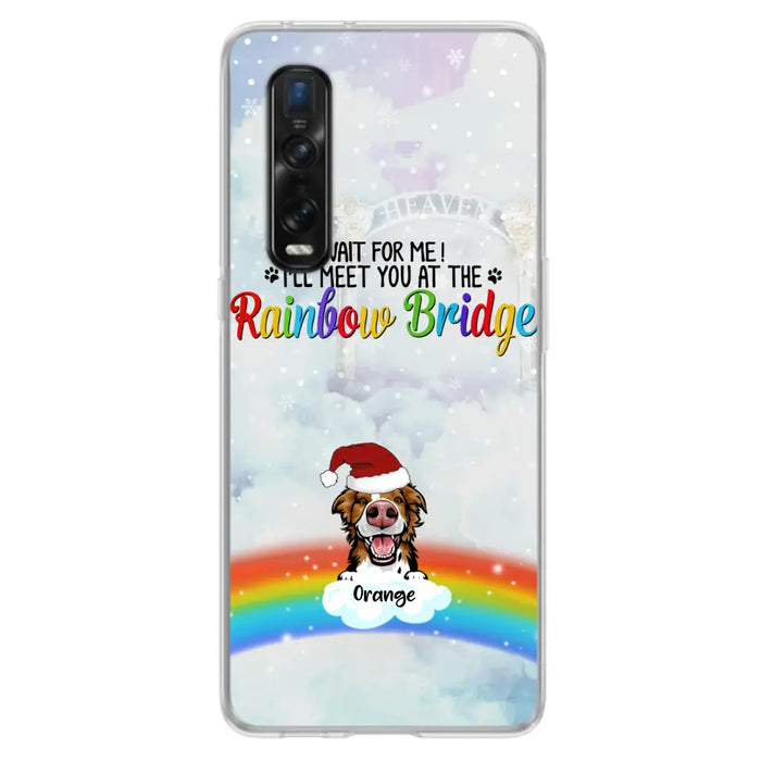 Personalized Memorial Pets At Rainbow Bridge Phone Case - Up to 5 Pets - Memorial Gift For Dog Lovers/Cat Lovers - Wait For Me! I'll Meet You At The Rainbow Bridge - For Xiaomi, Oppo And Huawei Phone Case