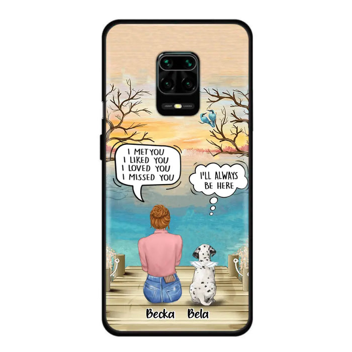 Personalized Memorial Pet Mom Phone Case - I Met You I Liked You I Loved You I Missed You - Up to 5 Pets - Memorial Gift Idea For Dog/Cat Lover - Case For Xiaomi, Oppo And Huawei