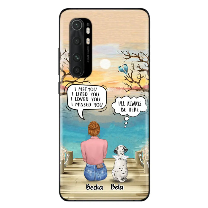 Personalized Memorial Pet Mom Phone Case - I Met You I Liked You I Loved You I Missed You - Up to 5 Pets - Memorial Gift Idea For Dog/Cat Lover - Case For Xiaomi, Oppo And Huawei