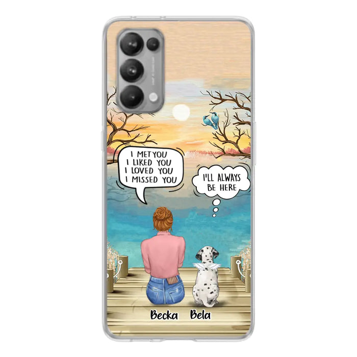 Personalized Memorial Pet Mom Phone Case - I Met You I Liked You I Loved You I Missed You - Up to 5 Pets - Memorial Gift Idea For Dog/Cat Lover - Case For Xiaomi, Oppo And Huawei