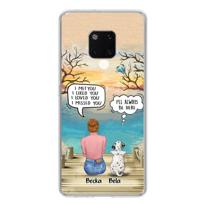 Personalized Memorial Pet Mom Phone Case - I Met You I Liked You I Loved You I Missed You - Up to 5 Pets - Memorial Gift Idea For Dog/Cat Lover - Case For Xiaomi, Oppo And Huawei