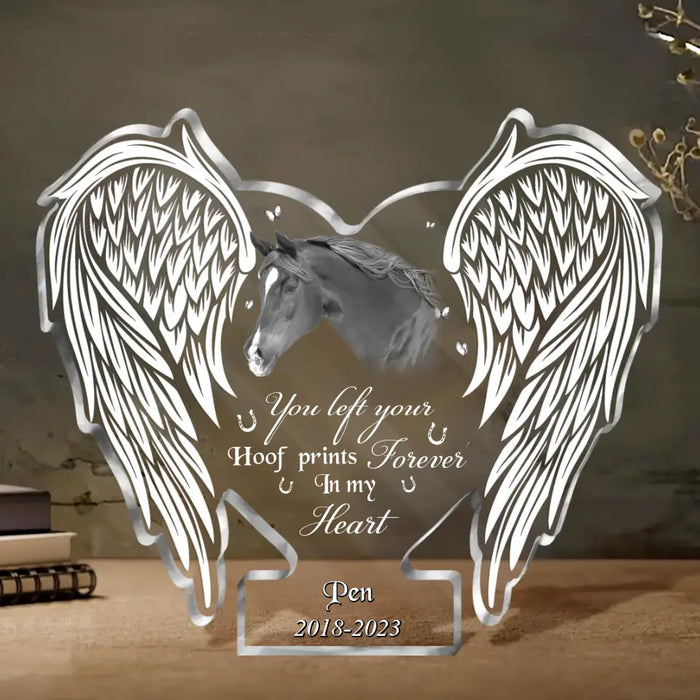 Personalized Pet Memorial Acrylic Plaque - Memorial Gift Idea For Horse Owner - Upload Horse Photo - You Left Your Hoof Prints Forever In My Heart