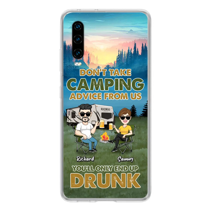 Personalized Camping Friends Phone Case - Up to 7 Friends - Gift Idea For Friends/Camping Lovers - Don't Take Camping Advice From Us You'll Only End Up Drunk - Case for Huawei, Xiaomi & Oppo