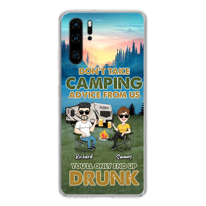 Personalized Camping Friends Phone Case - Up to 7 Friends - Gift Idea For Friends/Camping Lovers - Don't Take Camping Advice From Us You'll Only End Up Drunk - Case for Huawei, Xiaomi & Oppo