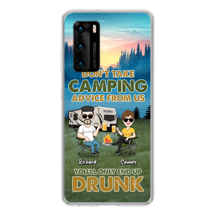 Personalized Camping Friends Phone Case - Up to 7 Friends - Gift Idea For Friends/Camping Lovers - Don't Take Camping Advice From Us You'll Only End Up Drunk - Case for Huawei, Xiaomi & Oppo