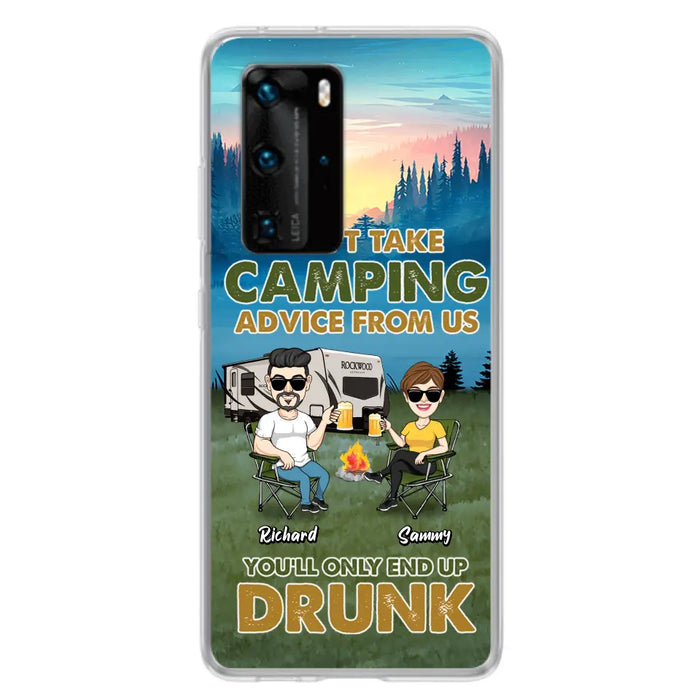 Personalized Camping Friends Phone Case - Up to 7 Friends - Gift Idea For Friends/Camping Lovers - Don't Take Camping Advice From Us You'll Only End Up Drunk - Case for Huawei, Xiaomi & Oppo