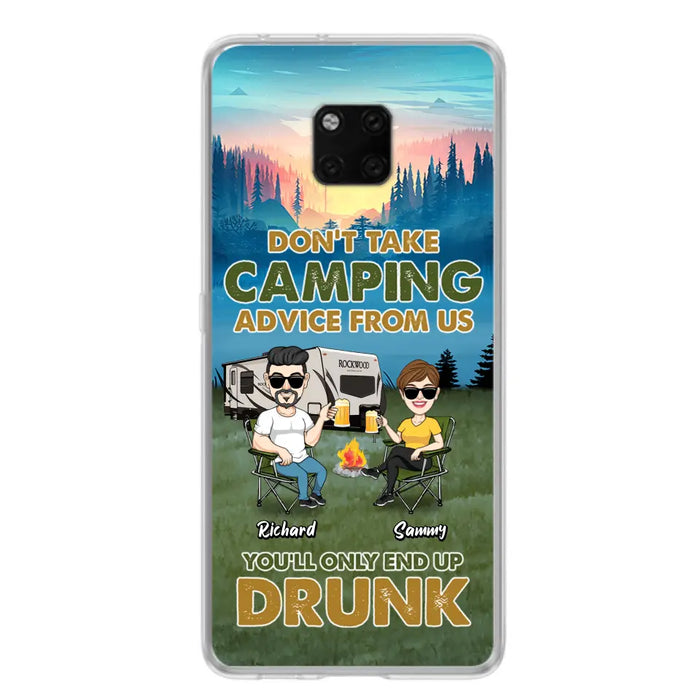 Personalized Camping Friends Phone Case - Up to 7 Friends - Gift Idea For Friends/Camping Lovers - Don't Take Camping Advice From Us You'll Only End Up Drunk - Case for Huawei, Xiaomi & Oppo