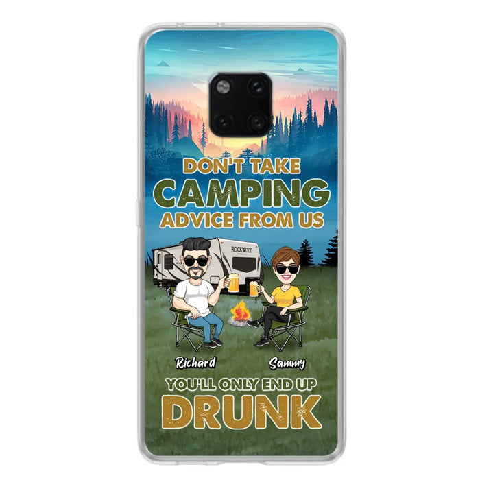 Personalized Camping Friends Phone Case - Up to 7 Friends - Gift Idea For Friends/Camping Lovers - Don't Take Camping Advice From Us You'll Only End Up Drunk - Case for Huawei, Xiaomi & Oppo