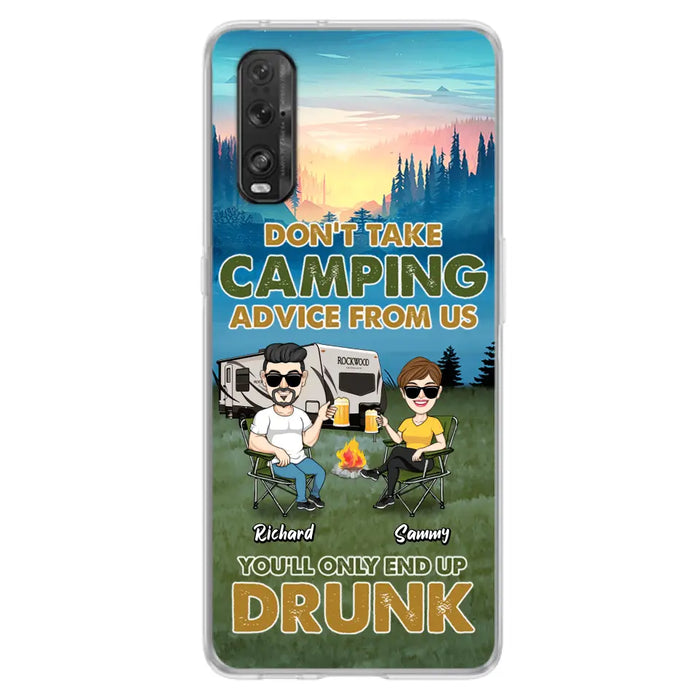 Personalized Camping Friends Phone Case - Up to 7 Friends - Gift Idea For Friends/Camping Lovers - Don't Take Camping Advice From Us You'll Only End Up Drunk - Case for Huawei, Xiaomi & Oppo