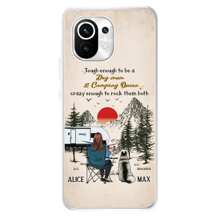 Personalized Dog Mom Phone Case - Up to 4 Dogs - Mother's Day Gift Idea Dog/Camping Lovers - Tough Enough To Be A Dog Mom And Camping Queen Crazy Enough To Rock Them Both - Case For Xiaomi/Huawei/Oppo