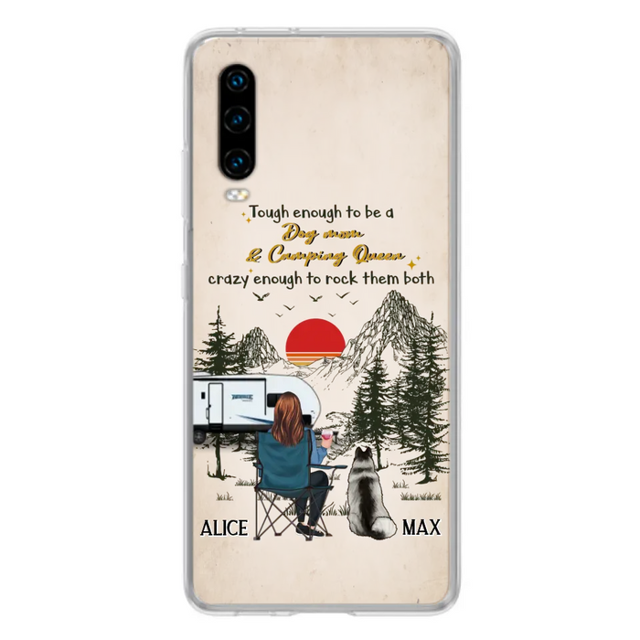 Personalized Dog Mom Phone Case - Up to 4 Dogs - Mother's Day Gift Idea Dog/Camping Lovers - Tough Enough To Be A Dog Mom And Camping Queen Crazy Enough To Rock Them Both - Case For Xiaomi/Huawei/Oppo