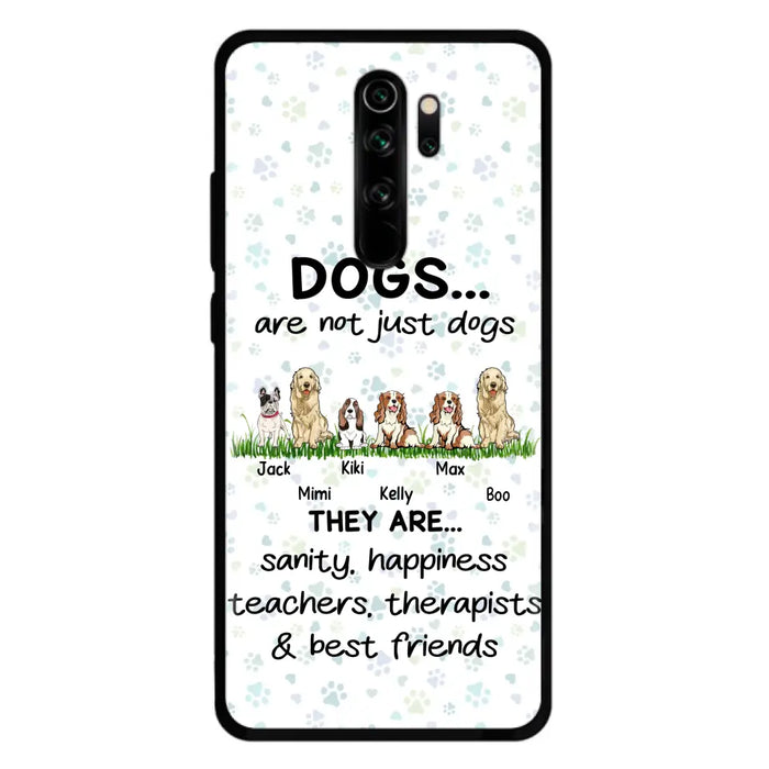Personalized Dogs Phone Case - Gift Idea For Dog Lovers - Up to 4 Dogs - Dogs Are Not Just Dogs They Are Sanity Happiness Teachers Therapists & Best Friends - Case For Oppo/Xiaomi/Huawei