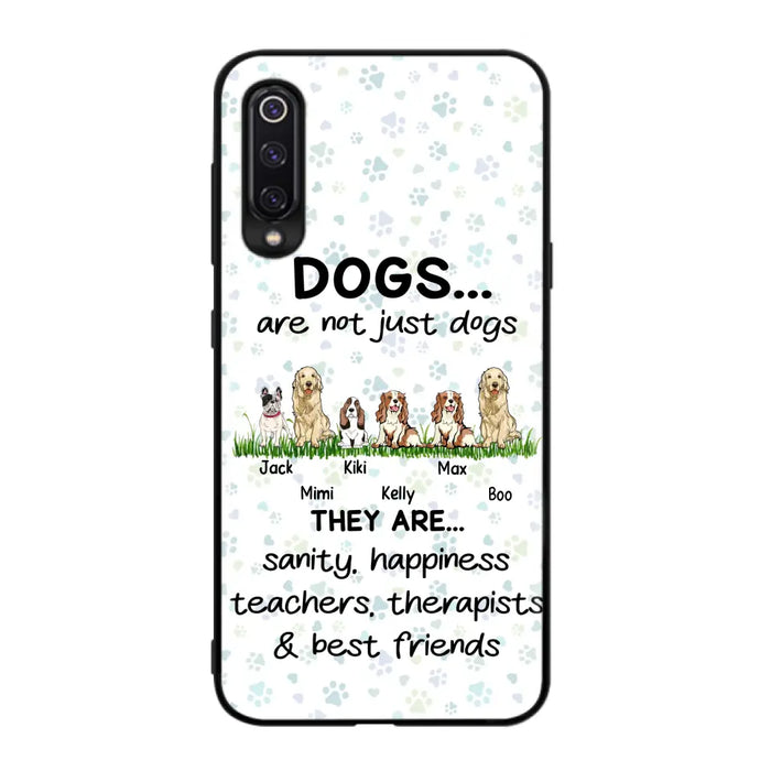 Personalized Dogs Phone Case - Gift Idea For Dog Lovers - Up to 4 Dogs - Dogs Are Not Just Dogs They Are Sanity Happiness Teachers Therapists & Best Friends - Case For Oppo/Xiaomi/Huawei