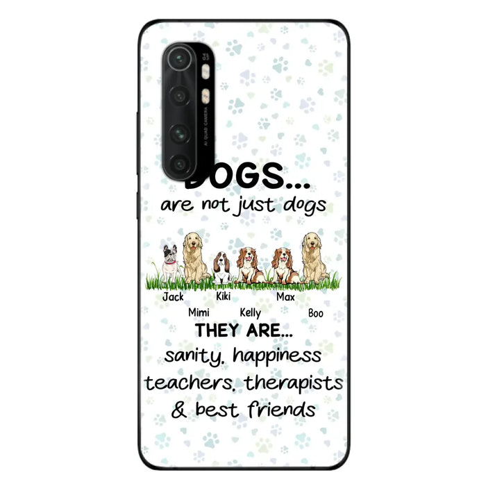 Personalized Dogs Phone Case - Gift Idea For Dog Lovers - Up to 4 Dogs - Dogs Are Not Just Dogs They Are Sanity Happiness Teachers Therapists & Best Friends - Case For Oppo/Xiaomi/Huawei