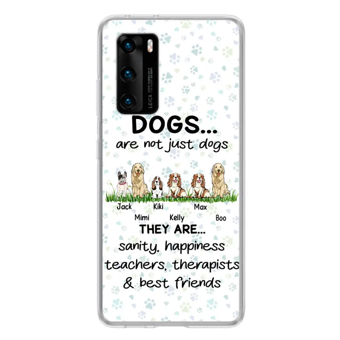 Personalized Dogs Phone Case - Gift Idea For Dog Lovers - Up to 4 Dogs - Dogs Are Not Just Dogs They Are Sanity Happiness Teachers Therapists & Best Friends - Case For Oppo/Xiaomi/Huawei