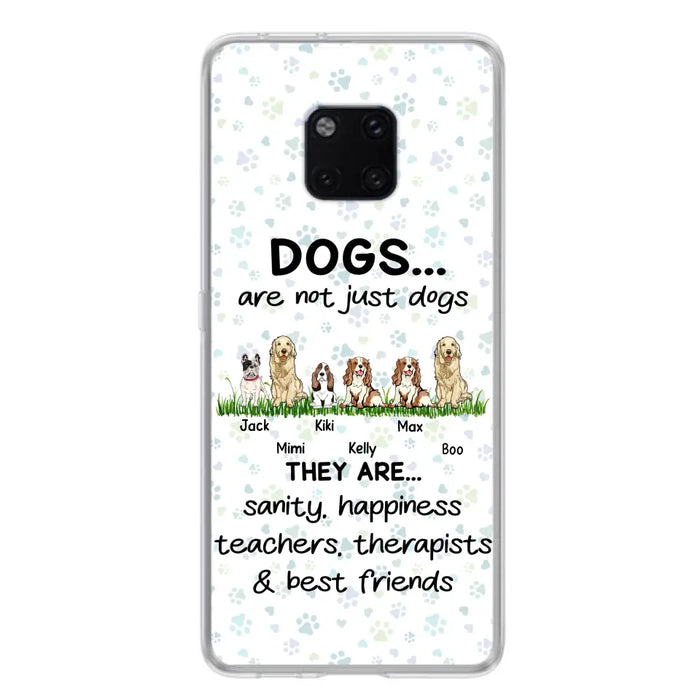 Personalized Dogs Phone Case - Gift Idea For Dog Lovers - Up to 4 Dogs - Dogs Are Not Just Dogs They Are Sanity Happiness Teachers Therapists & Best Friends - Case For Oppo/Xiaomi/Huawei