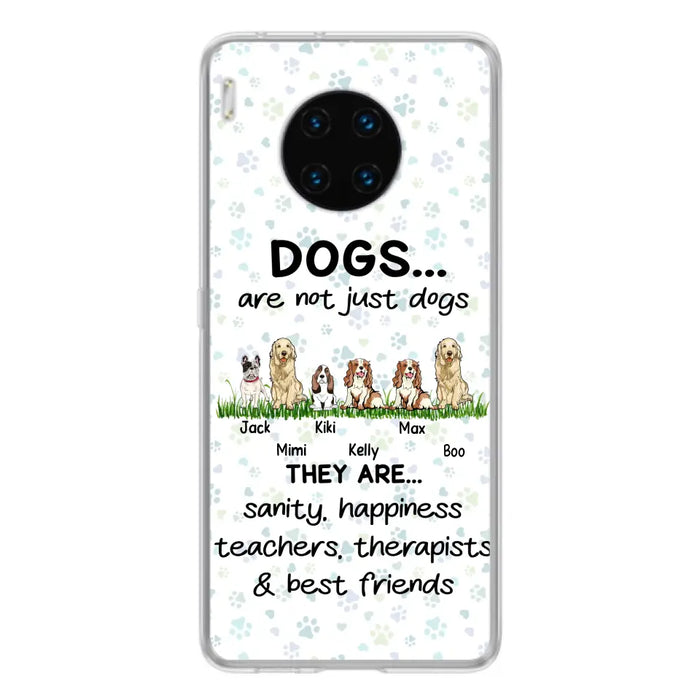 Personalized Dogs Phone Case - Gift Idea For Dog Lovers - Up to 4 Dogs - Dogs Are Not Just Dogs They Are Sanity Happiness Teachers Therapists & Best Friends - Case For Oppo/Xiaomi/Huawei