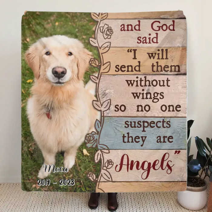 Personalized Memorial Fleece Throw Blanket/Quilt - Upload Dog/ Cat Photo - And God Said "I Will Send Them Without Wings So No One Suspects They Are Angels"