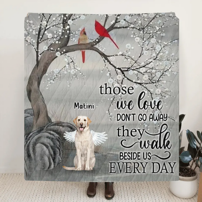 Personalized Memorial Dog Quilt/Fleece Throw Blanket - Memorial Gift For Dog Lovers With Up to 3 Dogs - Those We Love Don't Go Away, They Walk Beside Us Every Day