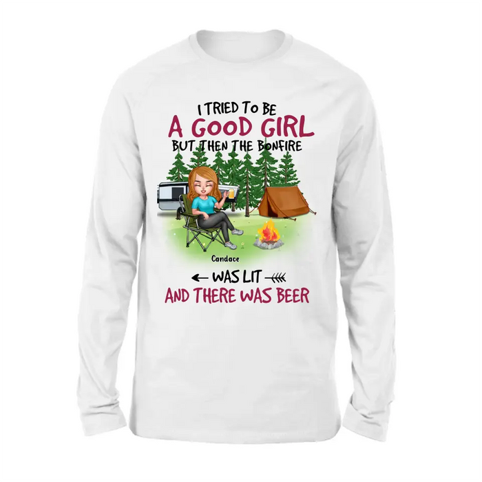 Personalized Camping Queen Shirt/Hoodie - Up to 7 Friends - Gift Idea for Camping Lovers/Friends - I Tried To Be A Good Girl But Then The Bonfire Was Lit And There Was Beer