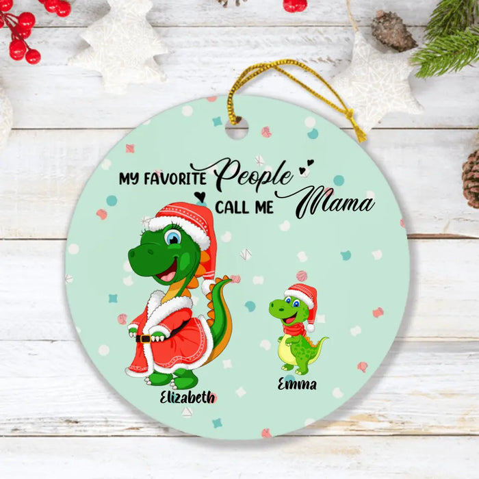 Personalized Christmas Dinosaurs Ornament - Up to 6 Kids - Best Gift Idea For Christmas - My Favorite People Call Me Mama - MW6OOI
