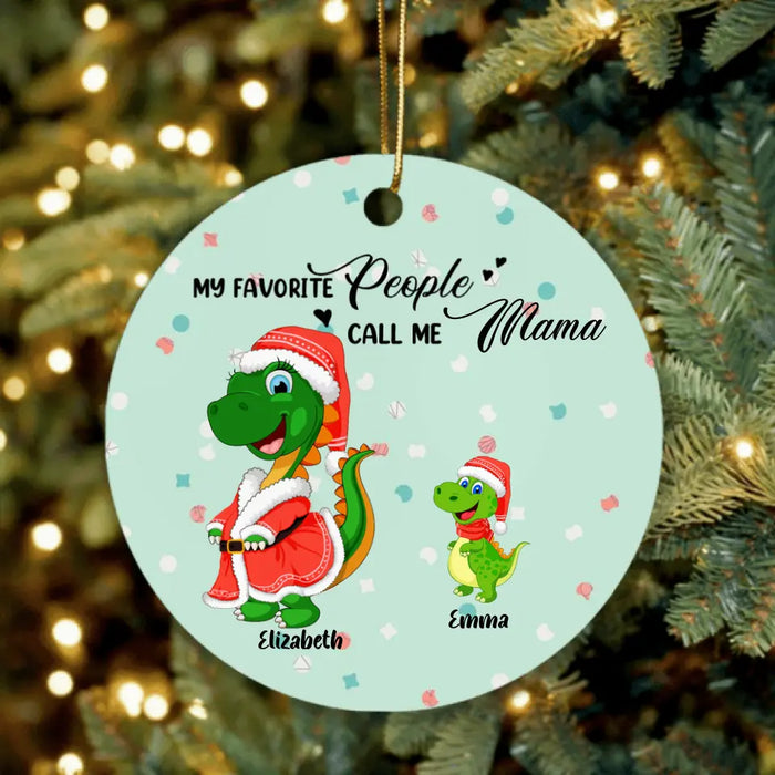Personalized Christmas Dinosaurs Ornament - Up to 6 Kids - Best Gift Idea For Christmas - My Favorite People Call Me Mama - MW6OOI