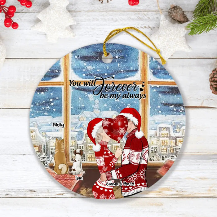 Personalized Kissing Couple Xmas Ornament - Couple With Up to 2 Pets - Best Gift For Christmas - You Will Forever Be My Always - EWFNOK