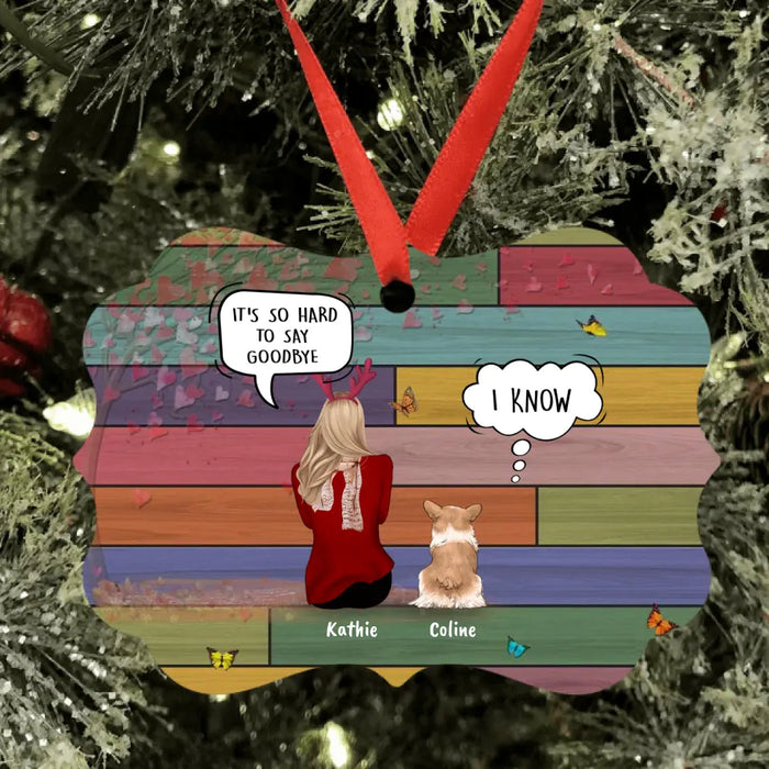 Personalized Pet Mom Ornament - Woman With Up to 4 Pets - Best Gift For Cat/Dog Lover - It's So Hard To Say Goodbye