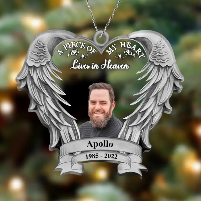 Personalized Memorial Acrylic Ornament - Upload Photo - Remembrance Gift For Family Member - A Piece Of My Heart Lives In Heaven