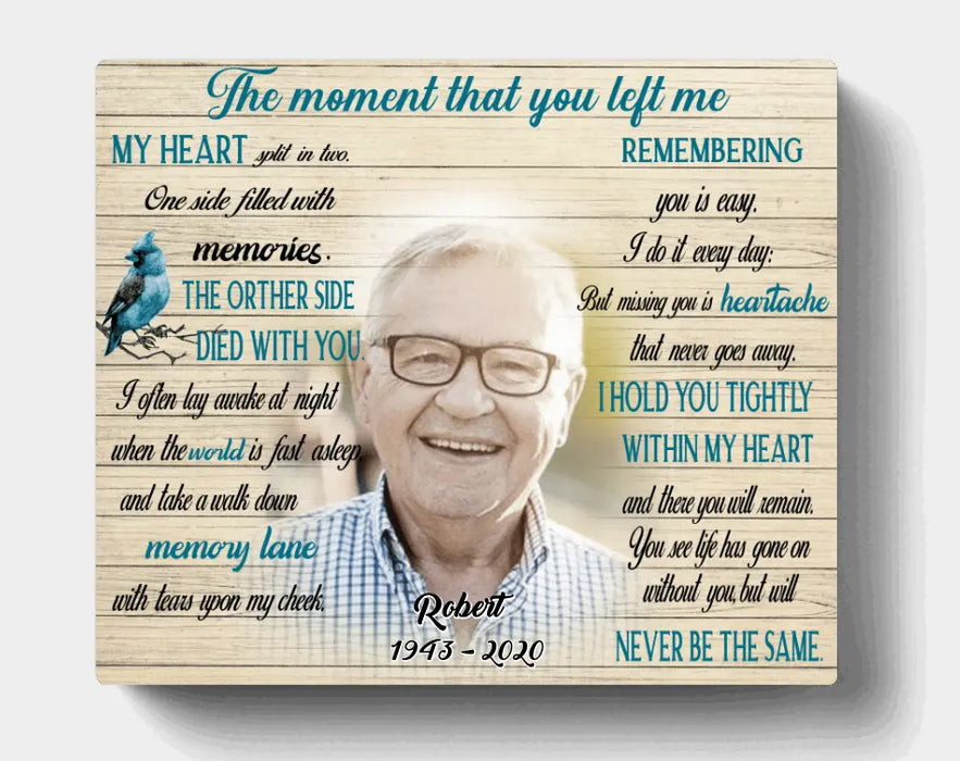 Personalized Memorial Canvas - Memorial Gift For Family - The Moment That You Left Me My Heart Split In Two