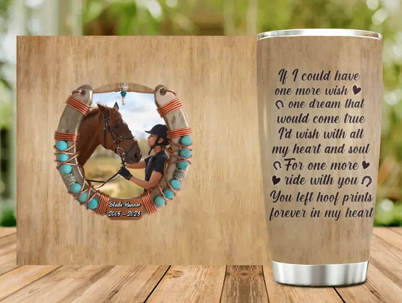 Personalized  Memorial Horse Photo Tumbler - Gift Idea For Horse Lovers - If I Could One More Wish