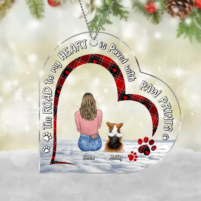 Personalized Pet Mom Acrylic Ornament - Adult/Couple/Family With Up to 3 Pets - Memorial Gift Idea for Dog/Cat Owners - The Road To My Heart Is Paved With Paw Prints
