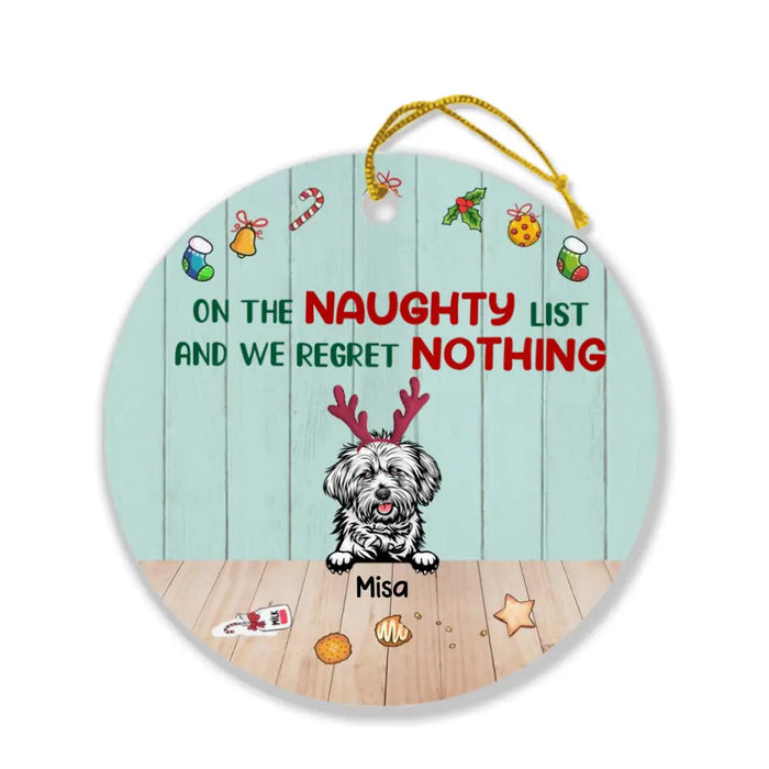 Personalized Christmas Naughty Dog Ornament - Up to 3 Dogs - Best Gift Ideas For Christmas and Dog Lovers - On The Naughty List And We Regret Nothing - 1R7FGJ