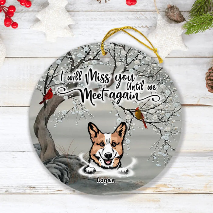 Personalized Memorial Dog Cat Ornament - Up to 3 Pets - Best Gift For Dog/Cat Lover - I Will Miss You Until We Meet Again