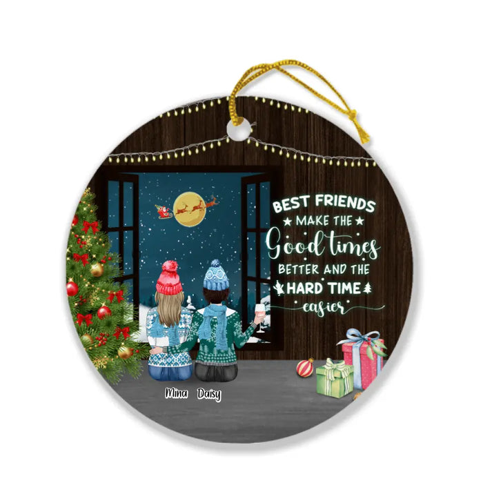 Personalized Christmas Besties With Wine By Window Ornament - Up to 4 Girls - Christmas Gift For Best Friends - Best Friends Make The Good Times Better And The Hard Time Easier