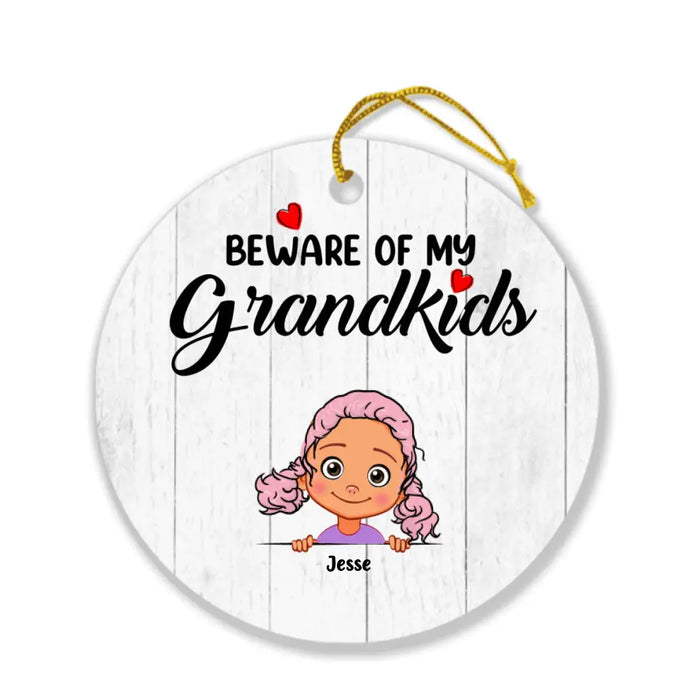 Personalized Grandma/Grandpa Ornament - Up to 6 Grandkids - Beware Of My Grandkids - MYEIS0