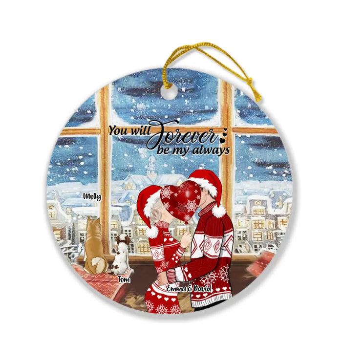 Personalized Kissing Couple Xmas Ornament - Couple With Up to 2 Pets - Best Gift For Christmas - You Will Forever Be My Always - EWFNOK