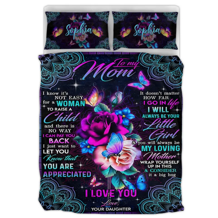 Personalized To My Mom Quilt Bed Sets - Best Gift Idea For Mother - I Know It's Not Easy For A Woman To Raise A Child