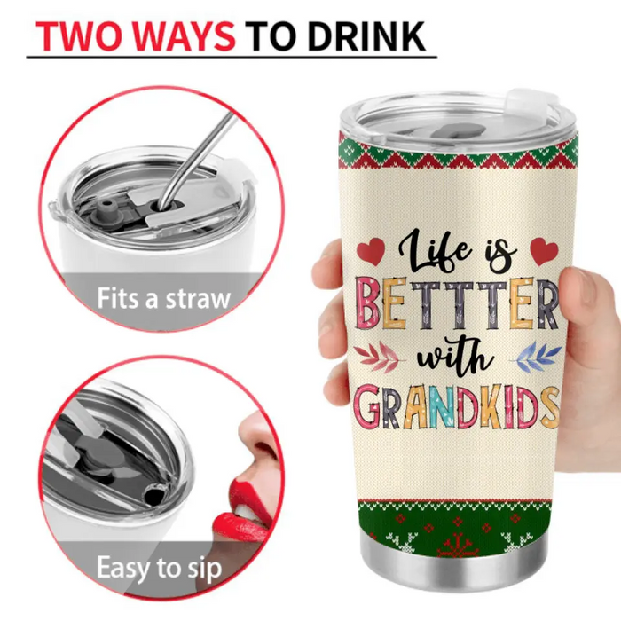 Personalized Grandma Tumbler - Gift Idea For Christmas  - Up to 5 Grandkids - Life Is Better With Grandkids