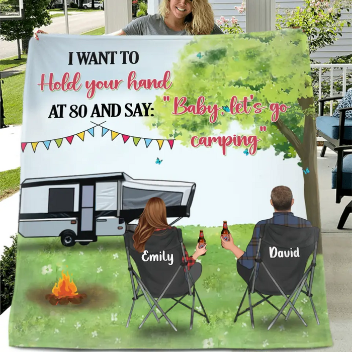 Personalized Camping Fleece Throw Blanket & Quilt - Gift Idea For Camping Lovers - I Want To Hold Your Hand At 80 And Say: Baby, Let's Go Camping