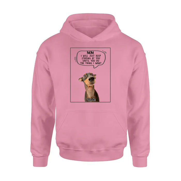 Personalized Pet Photo Shirt/Hoodie - Gift For Pet Lover -  Up to 3 Pets - I Will Just Keep Staring At You